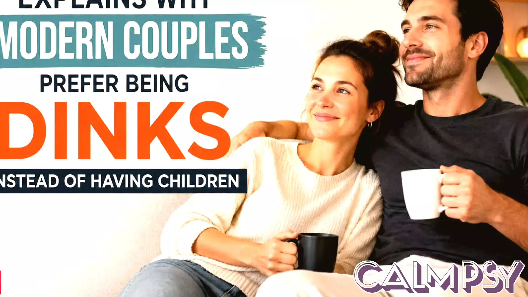 Psychology explains why modern couples prefer being DINKs instead of having children
